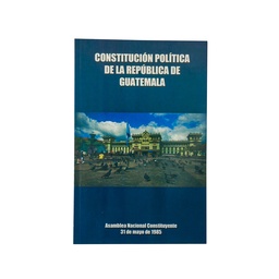 [52137] LIBRO CONSTITUCION POLITICA DE LA REPUBLICA GUATEMALA